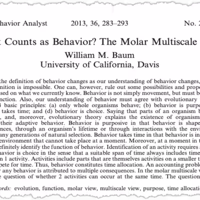 A scholarly article titled "What Counts as Behavior? The Molar Multiscale View" by William M. Baum explores the behavior definition and key aspects of behavior analysis, published in The Behavior Analyst, 2013, University of California, Davis.